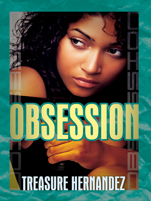 Title details for Obsession by Treasure Hernandez - Available